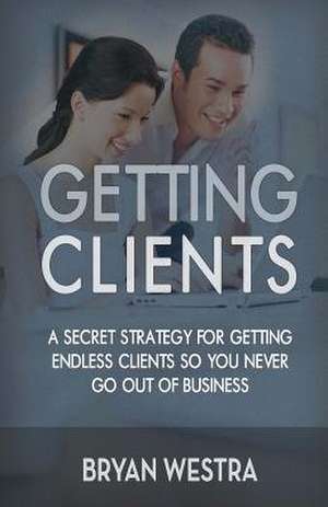 Getting Clients de Bryan Westra