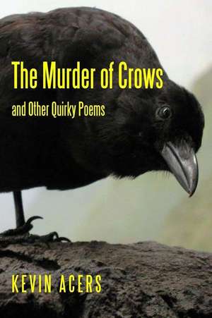 The Murder of Crows de Kevin Acers