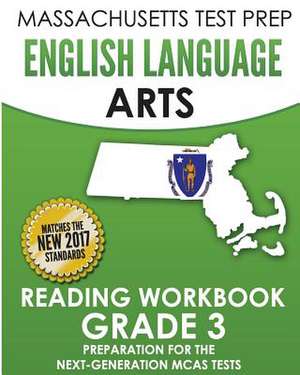 Massachusetts Test Prep English Language Arts Reading Workbook Grade 3 de Test Master Press Massachusetts