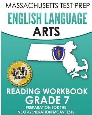 Massachusetts Test Prep English Language Arts Reading Workbook Grade 7 de Test Master Press Massachusetts