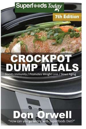 Crockpot Dump Meals de Don Orwell