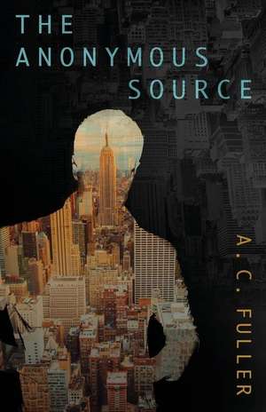 The Anonymous Source de A. C. Fuller