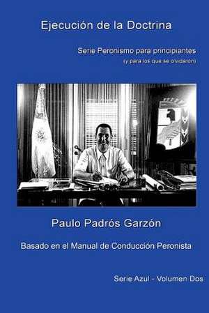 Ejecucion de La Doctrina de Paulo Padros Garzon