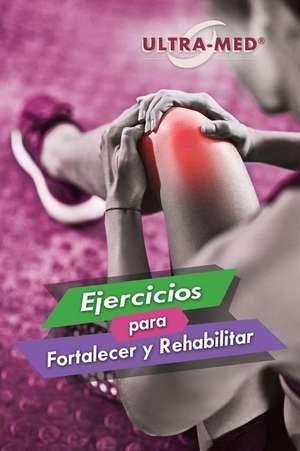 Ejercicios Para Fortalecer y Rehabilitar de Edgar G. Allegre