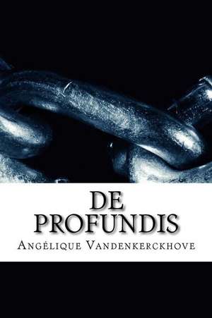 de Profundis de Vandenkerckhove, Angelique