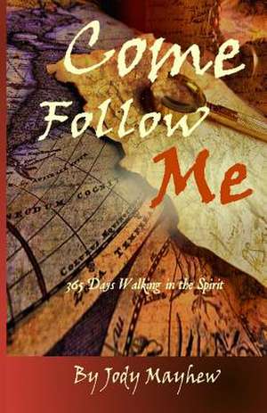 Come Follow Me de Jody Mayhew