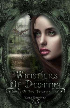 Whispers of Destiny de Knightly, Zora