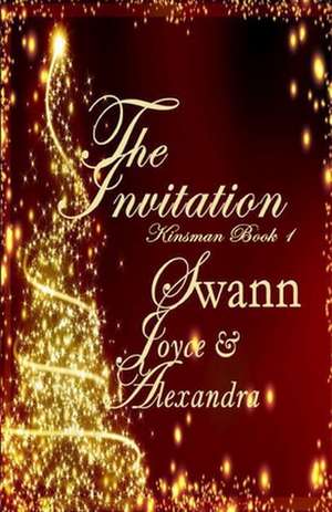 The Invitation (Kinsman Book 1) de Alexandra Swann