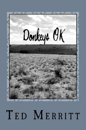 Donkeys Ok de MR Ted G. Merritt II