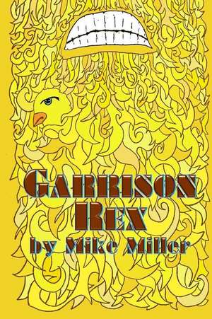 Garrison Rex de Mike Miller