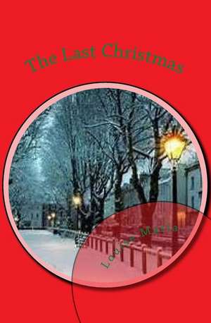 The Last Christmas de Louise Maria