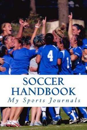 Soccer Handbook de Journals, My Sports