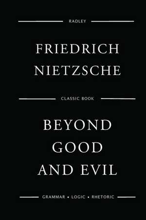 Beyond Good and Evil de Nietzsche, Dr Friedrich