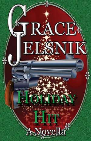 Holiday Hit de Jelsnik, Grace