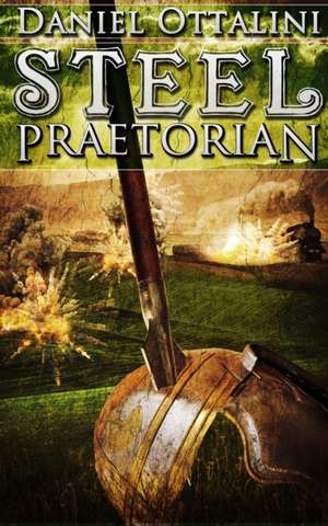 Steel Praetorian de Daniel Ottalini