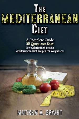 The Mediterranean Diet de Bryant, Matthew a.