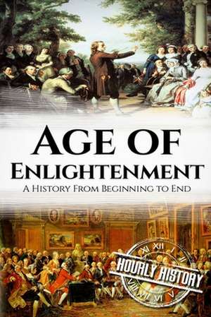 The Age of Enlightenment de Hourly History