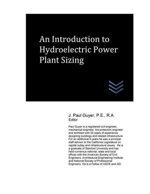 An Introduction to Hydroelectric Power Plant Sizing de J. Paul Guyer