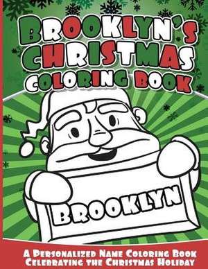 Brooklyn's Christmas Coloring Book de Books, Brooklyn