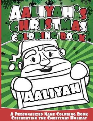 Aaliyah's Christmas Coloring Book de Books, Aaliyah