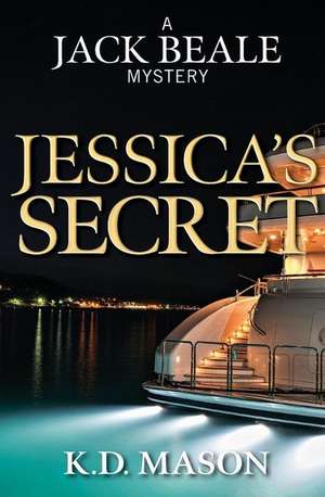 Jessica's Secret de K. D. Mason