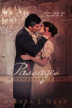 Passages - A Pemberley Tale de Brenda J. Webb