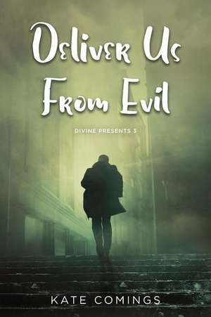 Deliver Us from Evil de Kate Comings