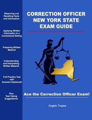 Correction Officer New York State Exam Guide de Angelo Tropea