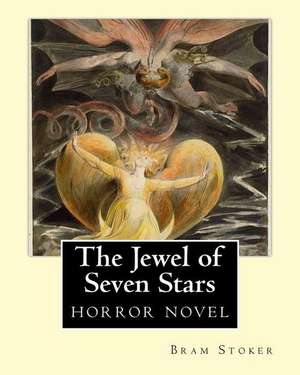 The Jewel of Seven Stars (1903). by de Bram Stoker