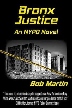 Bronx Justice de Bob Martin