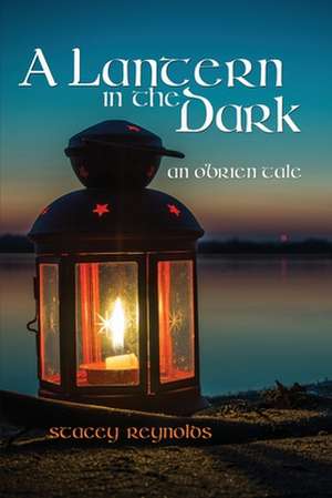 A Lantern in the Dark de Reynolds, Stacey