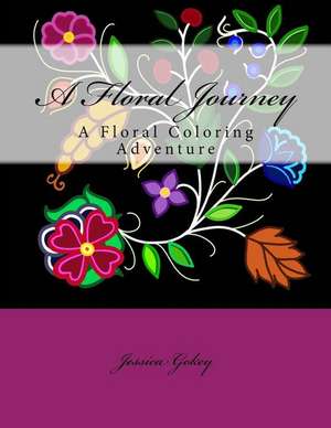 A Floral Journey de Gokey, Jessica L.