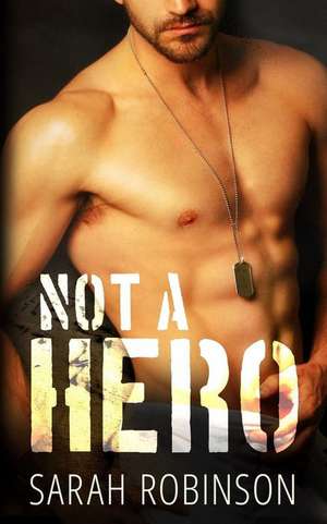 Not a Hero de Sarah Robinson