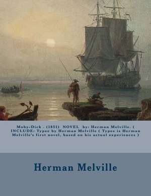 Moby-Dick . (1851) Novel by de Herman Melville