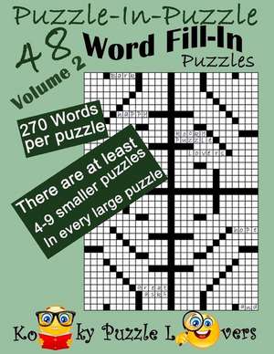 Puzzle-In-Puzzle Word Fill-In, Volume 2, Over 270 Words Per Puzzle de Kooky Puzzle Lovers