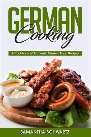 German Cooking de Samantha Schwartz