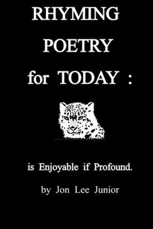 Rhyming Poetry for Today de Jon Lee Junior