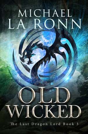 Old Wicked de Michael La Ronn