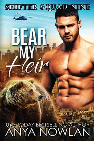 Bear My Heir de Anya Nowlan