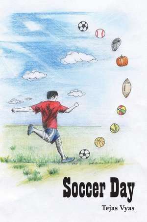 Soccer Day de Vyas, Tejas