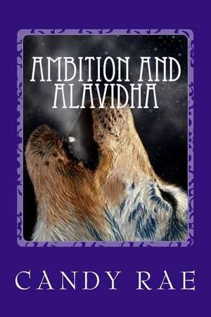 Ambition and Alavidha de Rae, Candy