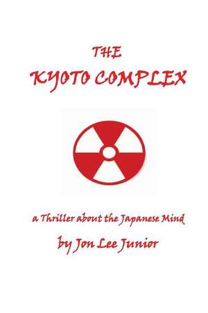 The Kyoto Complex de Jon Lee Junior