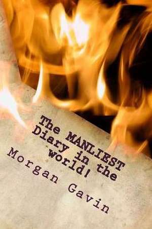 The Manliest Diary in the World! de Morgan James Gavin