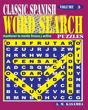 Classic Spanish Word Search Puzzles. Vol.3 de Kasamba, A. M.