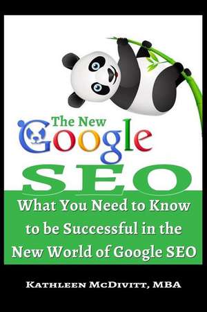 The New Google Seo de McDivitt Mba, Kathleen