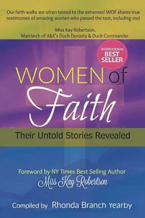 Women of Faith Their Untold Stories Revealed de Yearby, Rhonda Branch