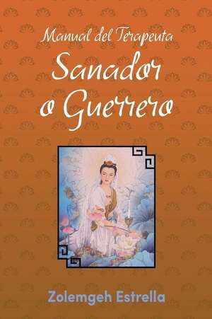 Manual del Terapeuta, Sanador O Guerrero de Estrella, Zolemgeh