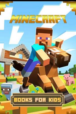 Minecraft Books for Kids de Kids, Steve