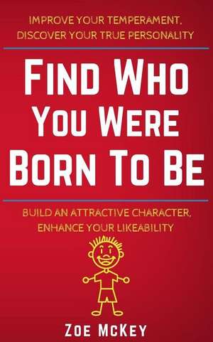 Find Who You Were Born to Be de Zoe McKey