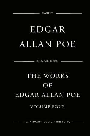 The Works of Edgar Allan Poe - Volume Four de MR Edgar Allan Poe